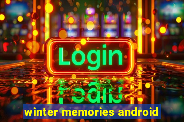 winter memories android